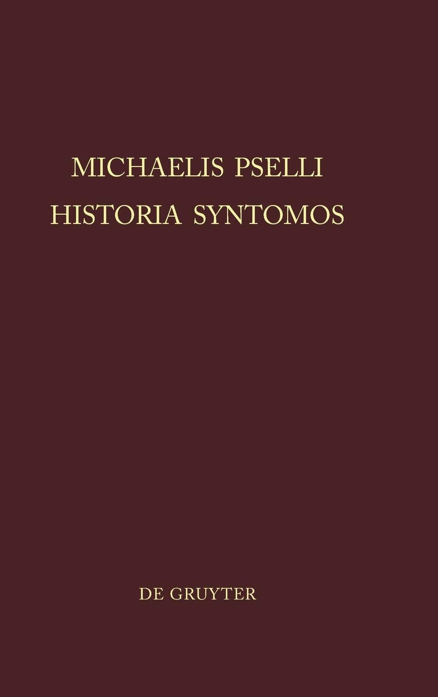 Michaelis Pselli : Historia Syntomos,New