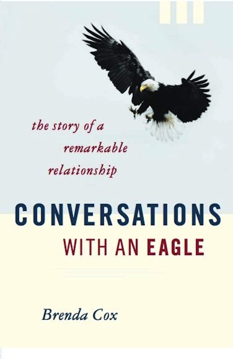 Conversations with an Eagle: The Story of a Remarkable Relationship,Used