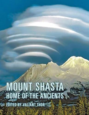 Mount Shasta: Home of the Ancients,Used