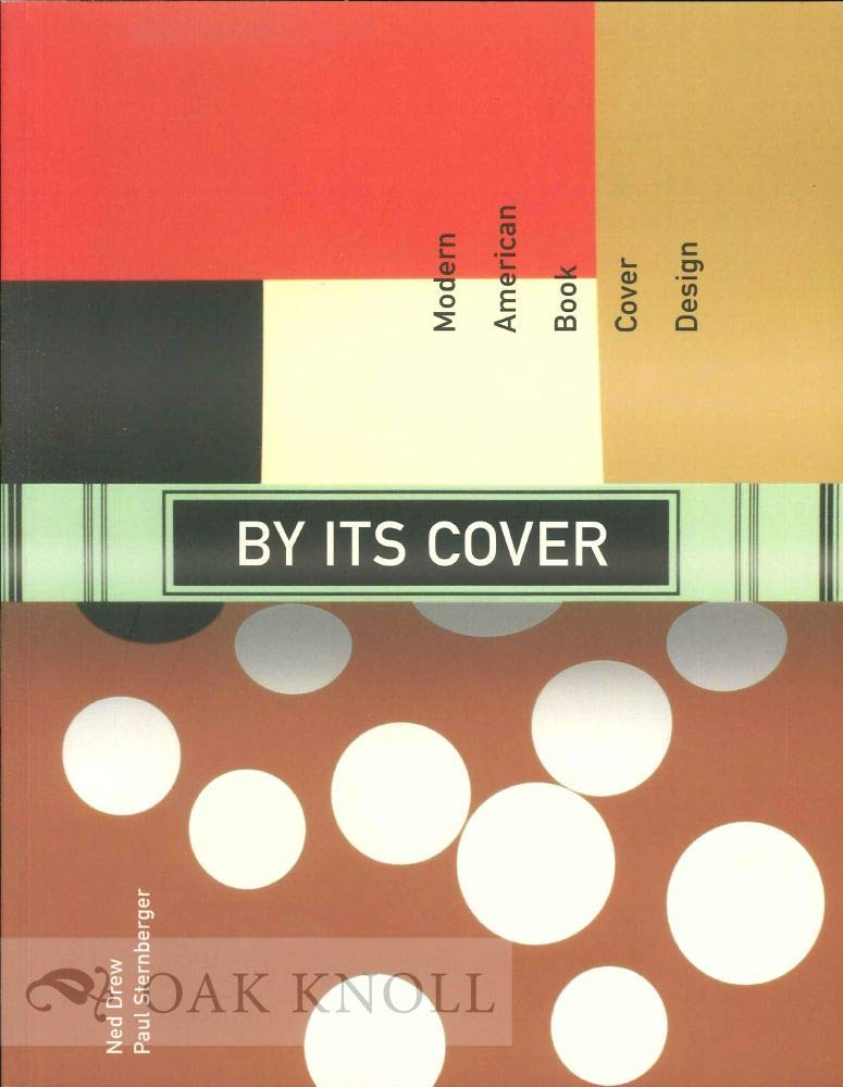 By Its Cover: Modern American Book Cover Design,Used