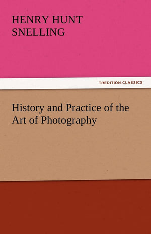 History and Practice of the Art of Photography,Used