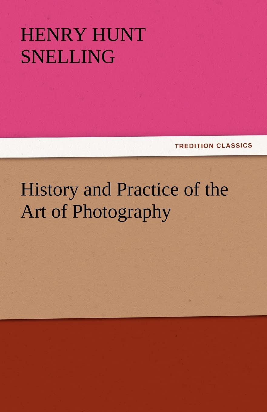 History and Practice of the Art of Photography,Used