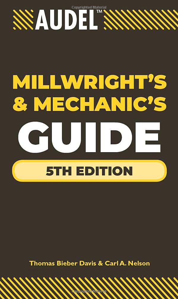 Audel Millwrights And Mechanics Guide,New
