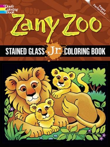 Zany Zoo Stained Glass Jr. Coloring Book (Dover Stained Glass Coloring Book),Used
