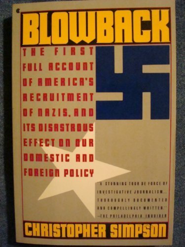 Blowback: The First Full Account of America's Recruitment of Nazis and Its Disastrous Effect on The cold war, Our Domestic and F,Used