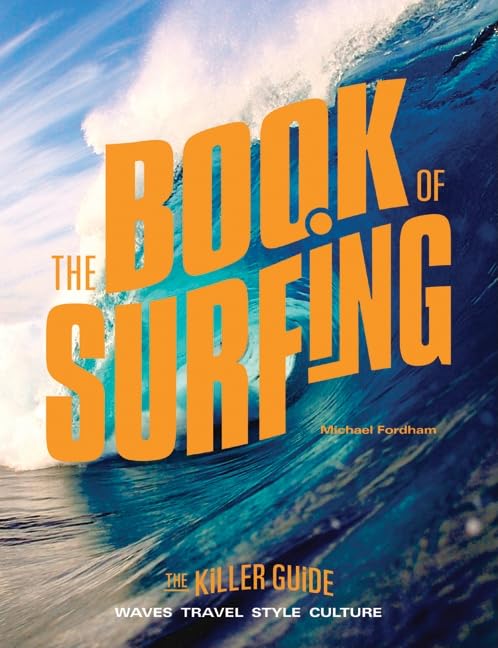 The Book of Surfing: The Killer Guide,Used