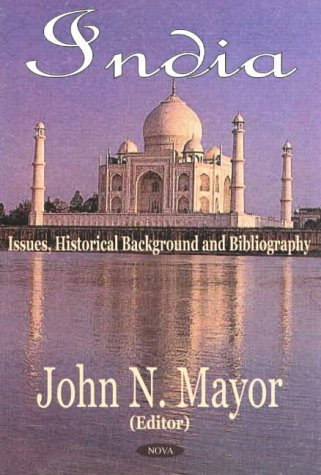India: Issues, Historical Background and Bibliography,Used
