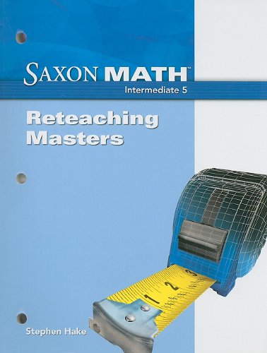 Saxon Math Intermediate 5: Reteaching Masters 2008,Used