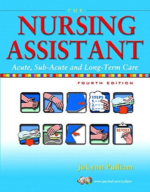 The Nursing Assistant: Acute, Subacute, and LongTerm Care,Used