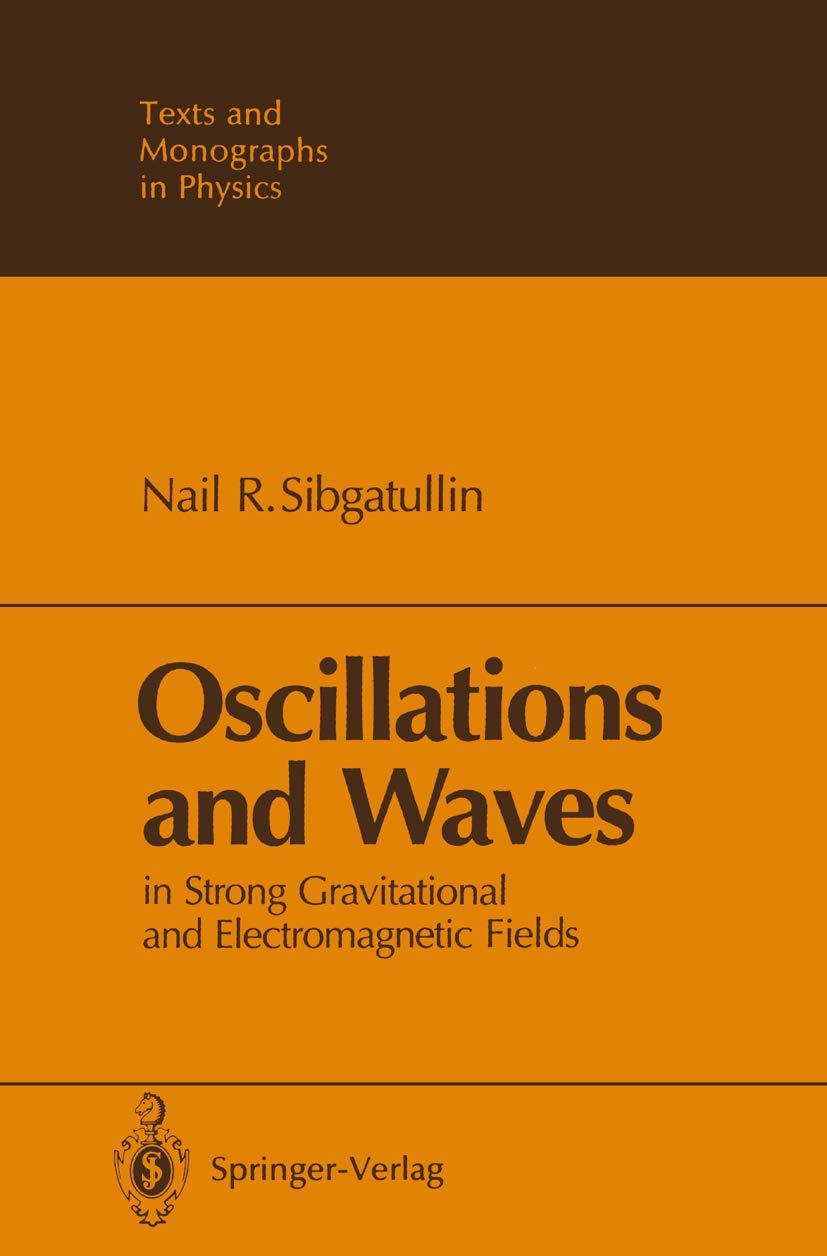 Oscillations and Waves: In Strong Gravitational and Electromagnetic Fields (Theoretical and Mathematical Physics),Used