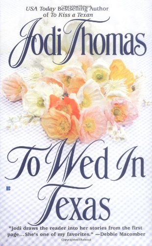 To Wed in Texas (Texas Brothers Trilogy),New