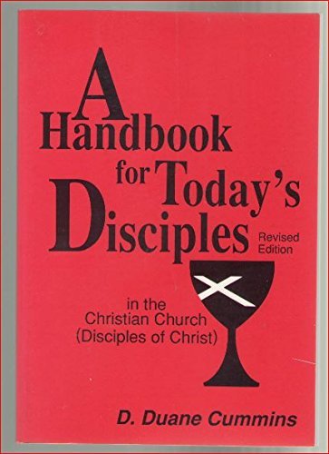 A Handbook for Today's Disciples : In the Christian Church (Disciples of Christ),Used