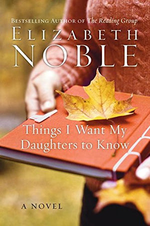 Things I Want My Daughters to Know: A Novel,Used