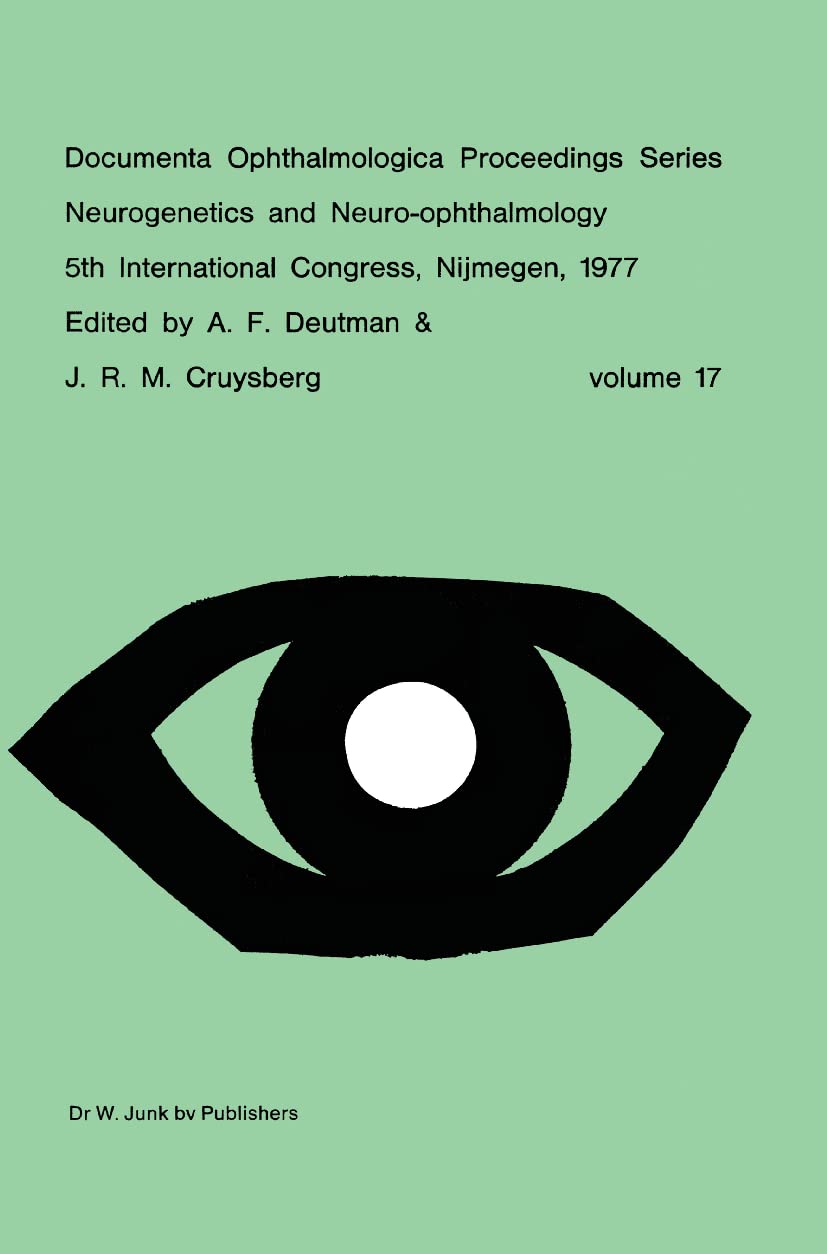 Neurogenetics and NeuroOphthalmology, 5th International Congress, Nijmegen, The Netherlands, 810 September, 1977 (Documenta Op,New