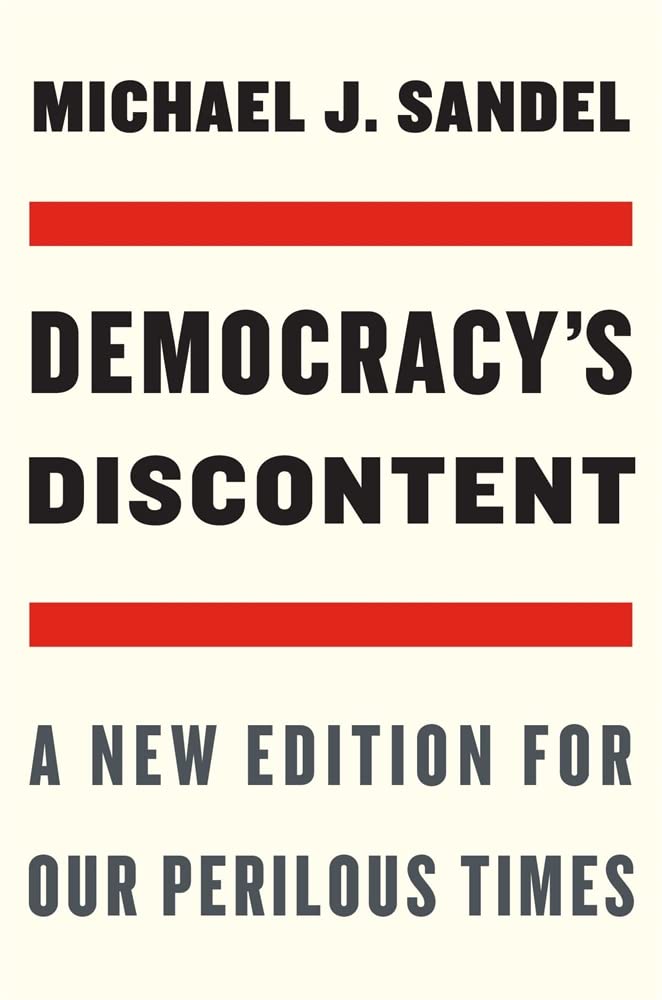 Democracys Discontent: A New Edition For Our Perilous Times