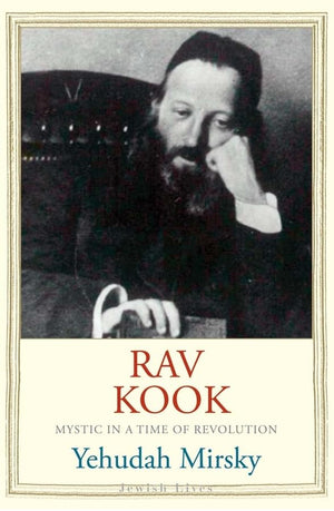 Rav Kook: Mystic in a Time of Revolution (Jewish Lives),Used