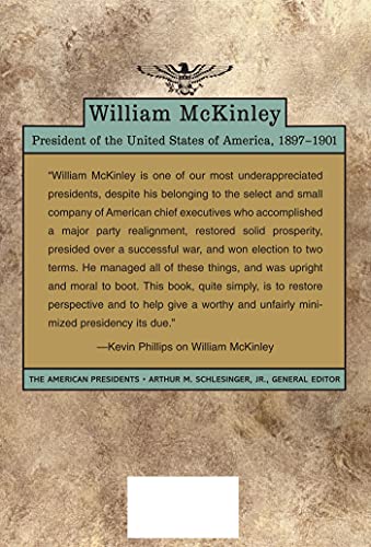 William Mckinley: The American Presidents Series: The 25Th President, 18971901,New