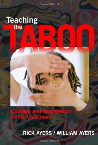 Teaching the Taboo: Courage and Imagination in the Classroom,Used