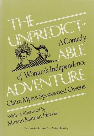 The Unpredictable Adventure: A Comedy of Womans Independence (Utopianism and Communitarianism),Used