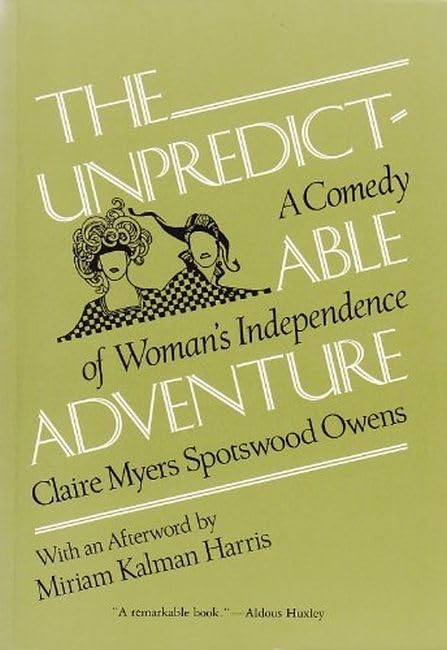 The Unpredictable Adventure: A Comedy of Womans Independence (Utopianism and Communitarianism),Used