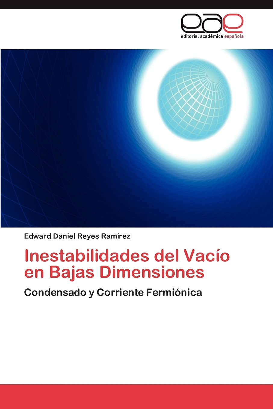 Inestabilidades del Vaco en Bajas Dimensiones: Condensado y Corriente Ferminica (Spanish Edition),Used