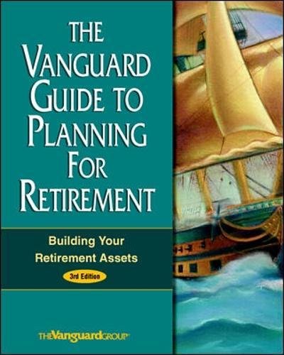 The Vanguard Guide To Planning For Retirement: Building Your Retirement Assets,Used