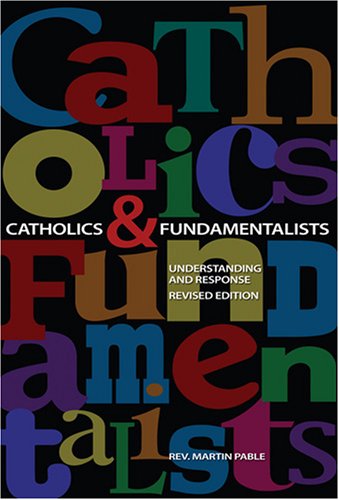 Catholics and Fundamentalists: Understanding the Difference (Basic Catholicism),Used