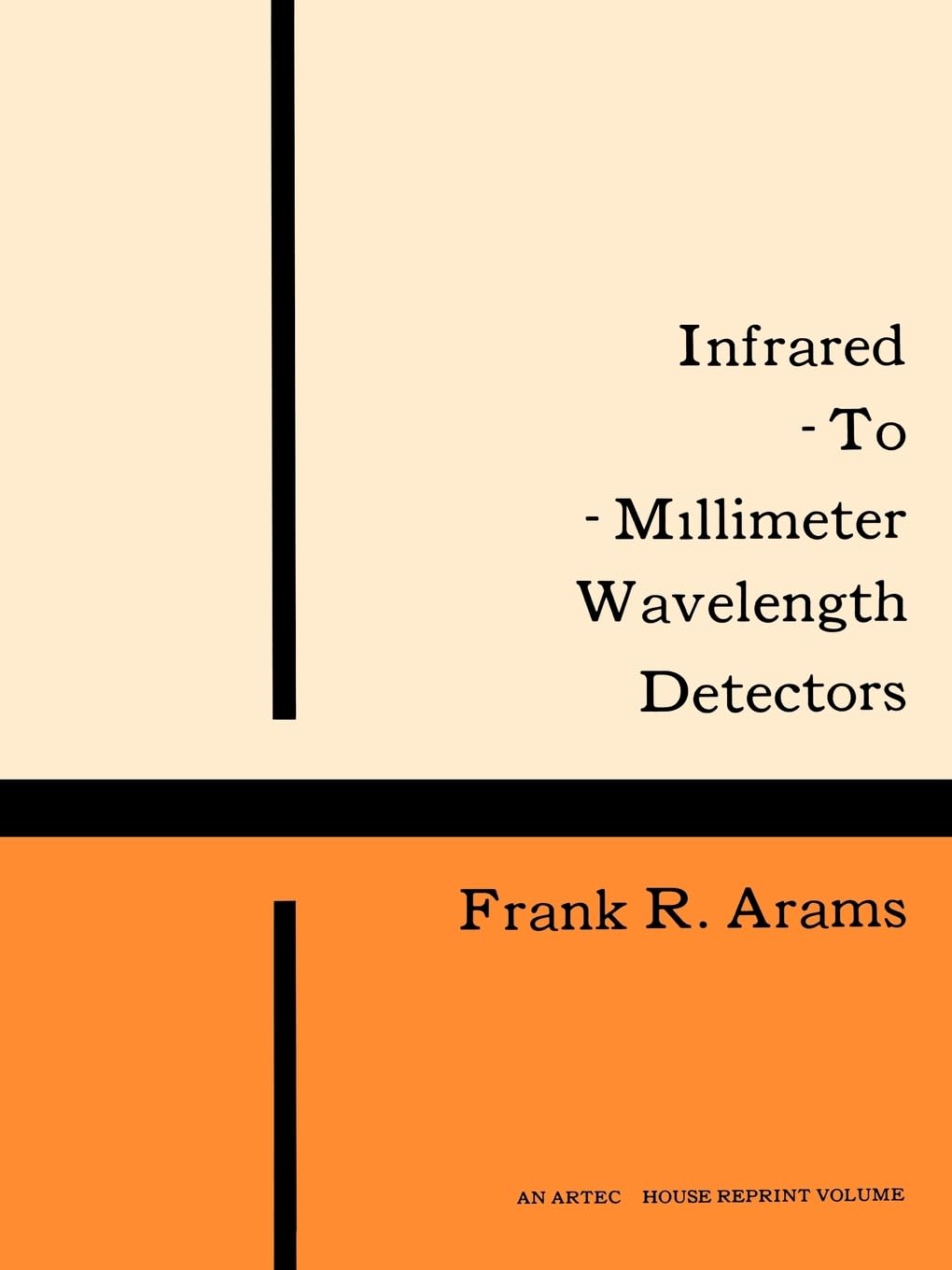 InfraredToMillimeter Wavelength Detectors (Modern Frontiers in Applied Science),Used