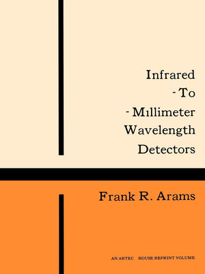 InfraredToMillimeter Wavelength Detectors (Modern Frontiers in Applied Science),Used