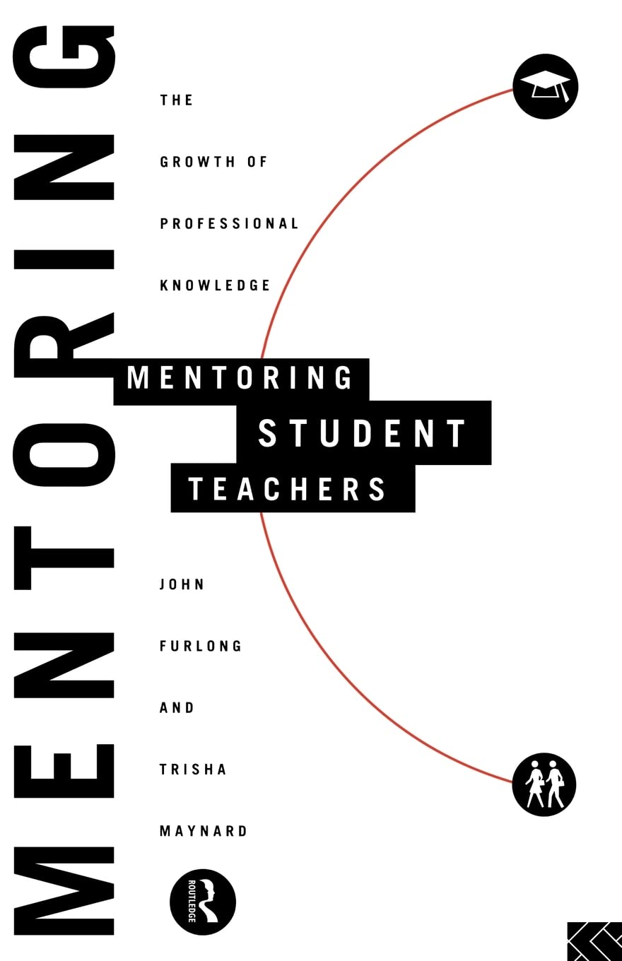 Mentoring Student Teachers: The Growth Of Professional Knowledge,Used