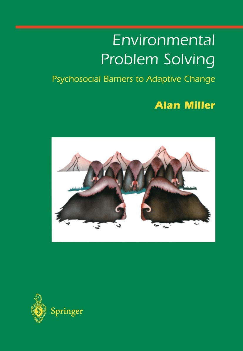 Environmental Problem Solving: Psychosocial Barriers To Adaptive Change (Springer Series On Environmental Management)