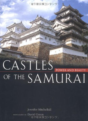 Castles of the Samurai: Power and Beauty,Used