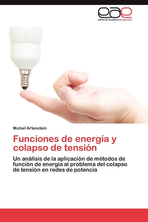 Funciones de energa y colapso de tensin: Un anlisis de la aplicacin de mtodos de funcin de energa al problema del ,Used
