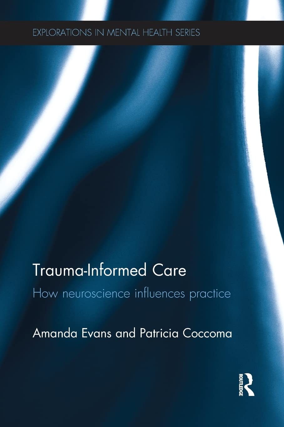 TraumaInformed Care (Explorations in Mental Health),Used