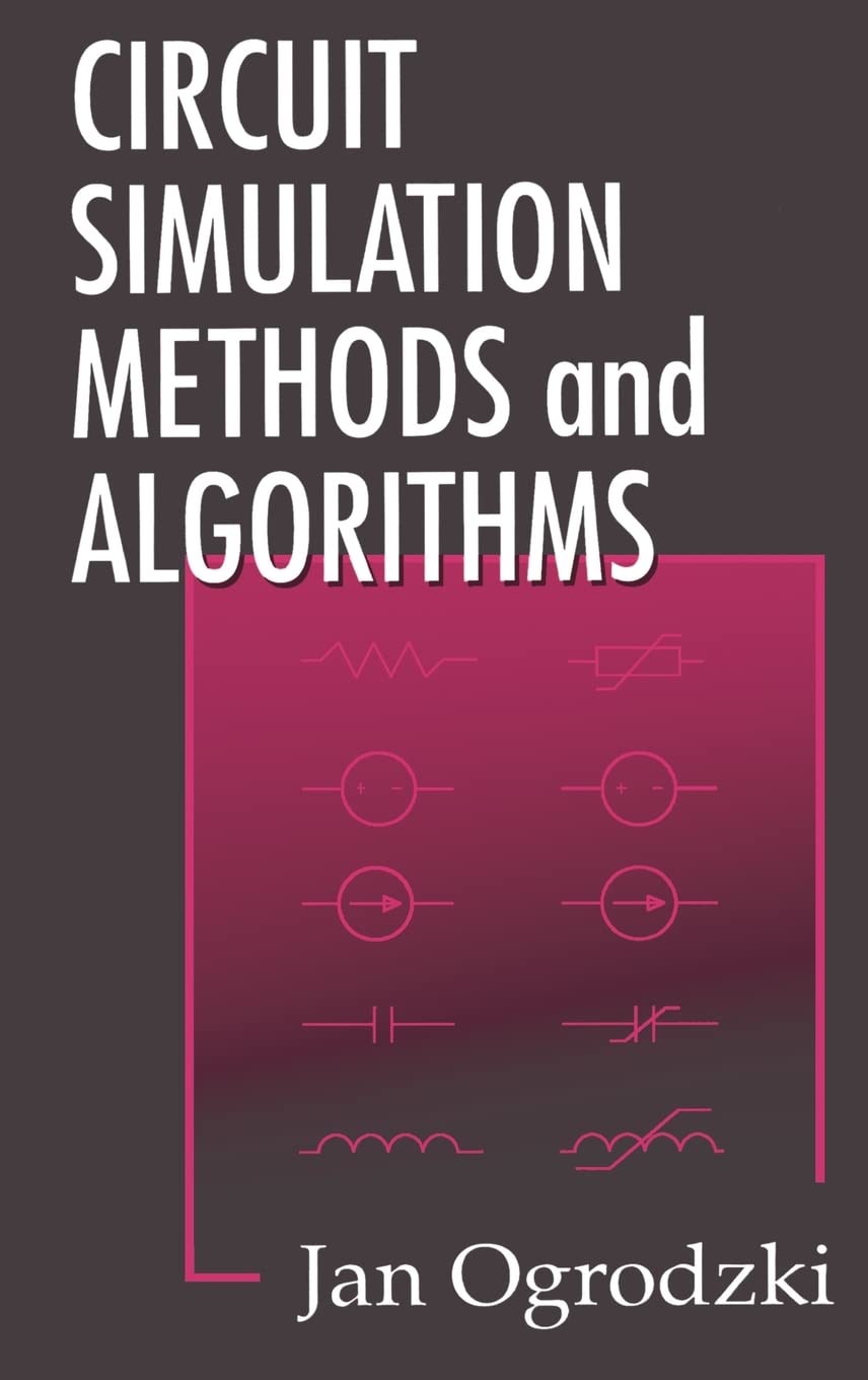 Circuit Simulation Methods and Algorithms (Electronic Engineering Systems),Used