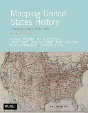 Mapping United States History: A Coloring and Exercise Book, Volume Two: Since 1865,Used