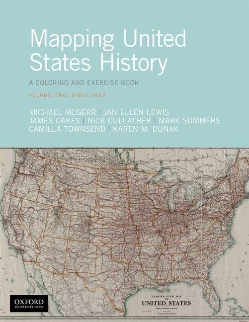 Mapping United States History: A Coloring and Exercise Book, Volume Two: Since 1865,Used
