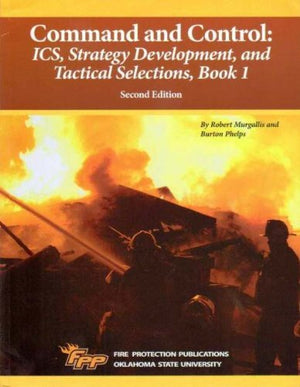 Command and Control: ICS, Strategy Development and Tactical Selections, Book 1, 2/e,Used