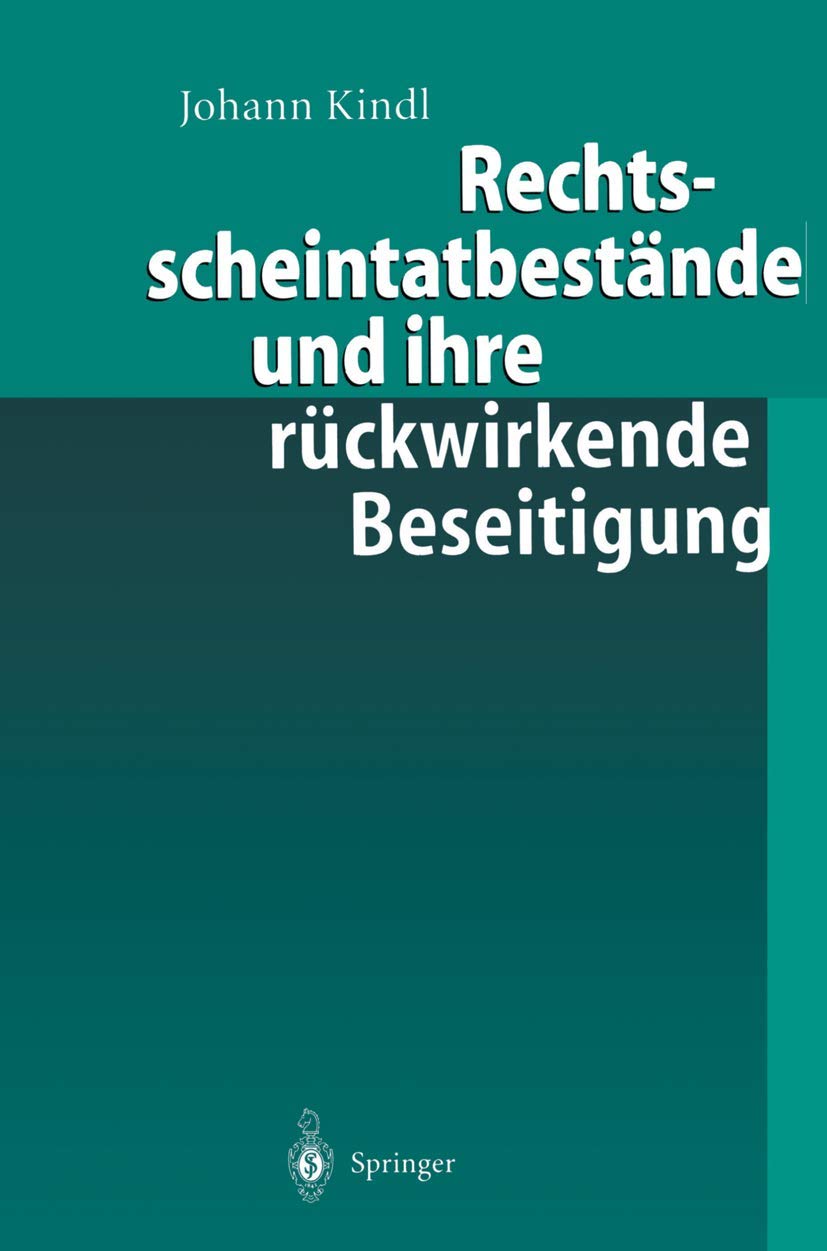 Rechtsscheintatbestnde und ihre rckwirkende Beseitigung (German Edition),New