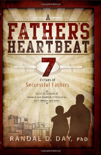 A Father'S Heartbeat: 7 Virtues Of Successful Fathers,Used