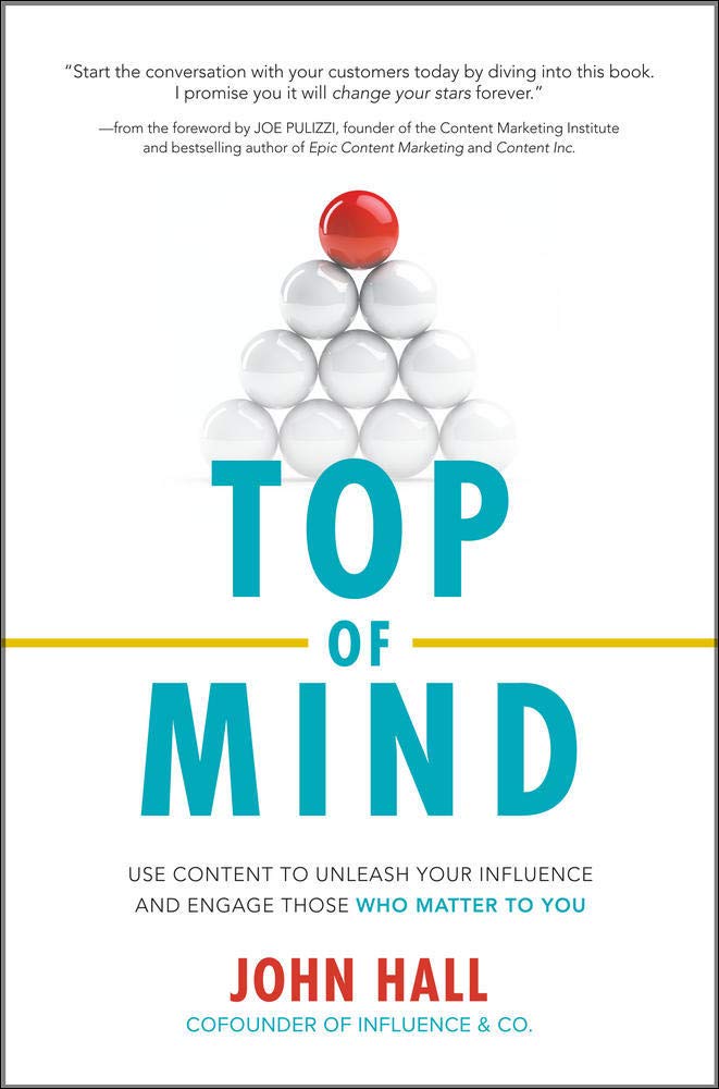 Top of Mind: Use Content to Unleash Your Influence and Engage Those Who Matter To You,Used