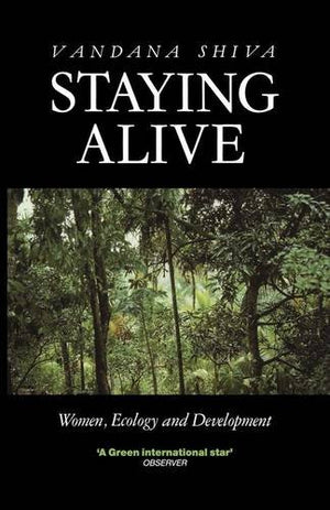 Staying Alive: Women, Ecology and Development,Used