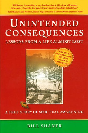 Unintended Consequences: Lessons from a Life Almost Lost,Used