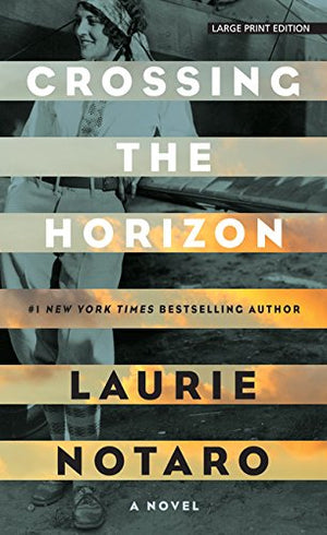 Crossing the Horizon (Thorndike Large Print Historical Fiction),Used