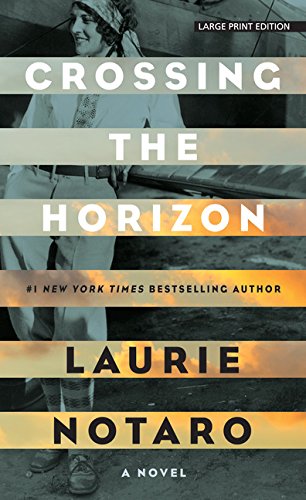 Crossing the Horizon (Thorndike Large Print Historical Fiction),Used
