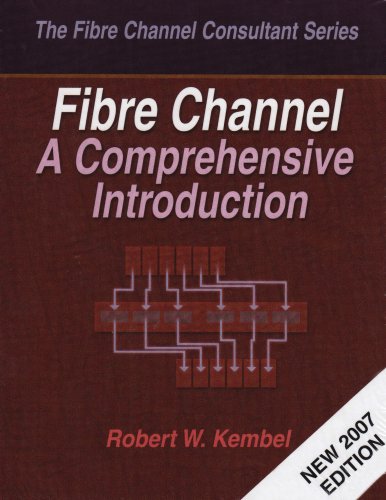 The Fibre Channel Consultant: A Comprehensive Introduction,New