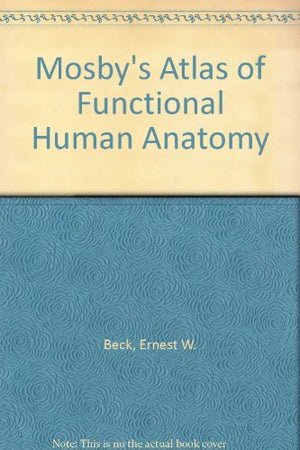 Mosby's Atlas of Functional Human Anatomy,Used