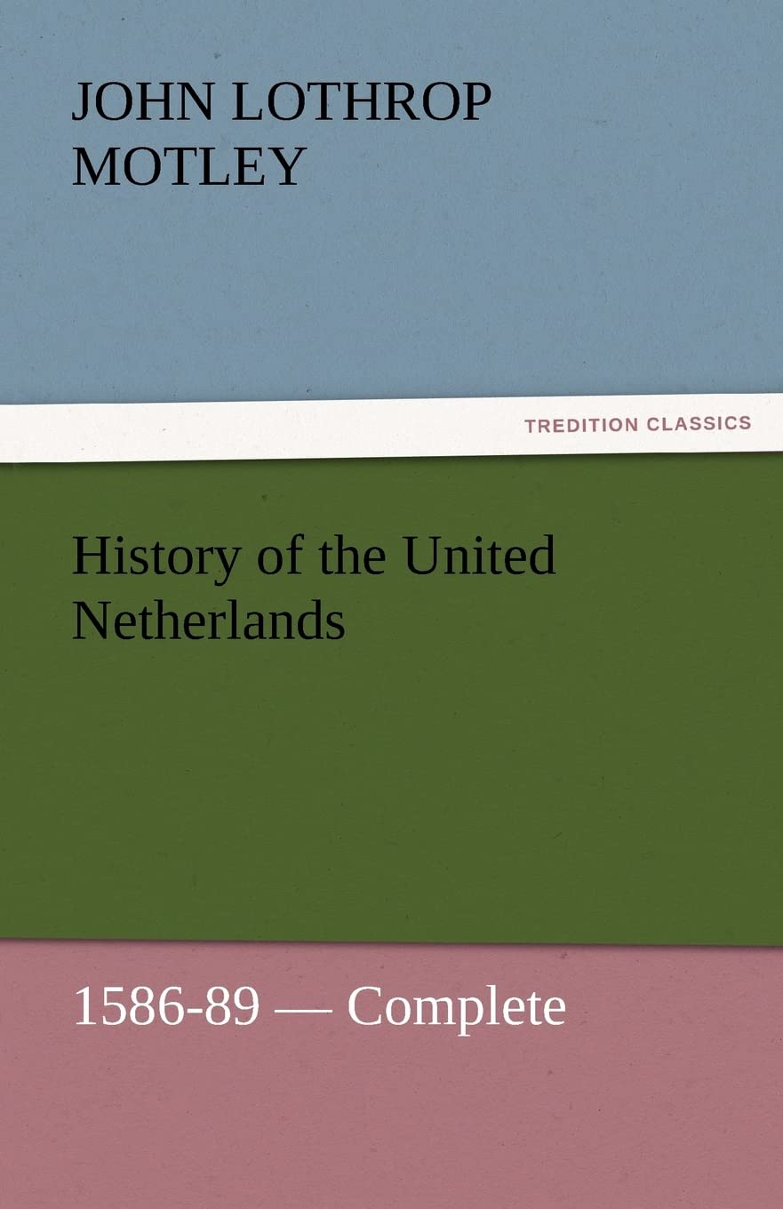 History of the United Netherlands, 158689  Complete,Used