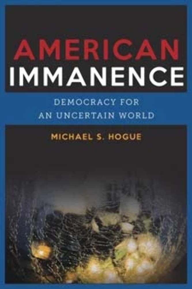 American Immanence: Democracy for an Uncertain World (Insurrections: Critical Studies in Religion, Politics, and Culture),Used