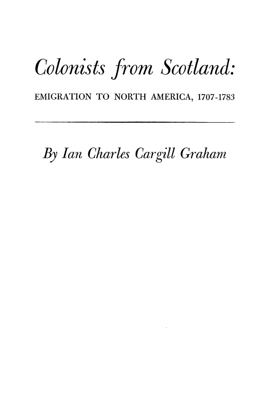 Colonists From Scotland: Emigration To North America, 17071783,Used
